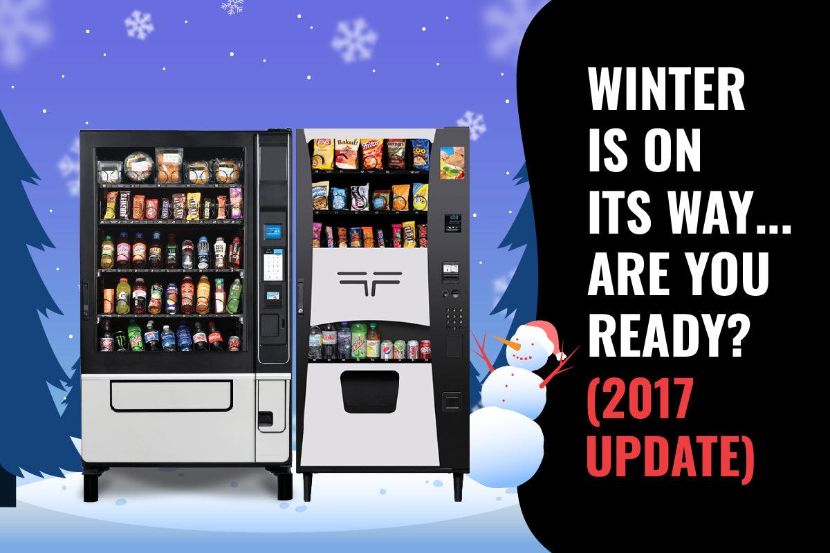 Machine Preparation: Winter Is On Its Way...Are You Ready? - Vendnet