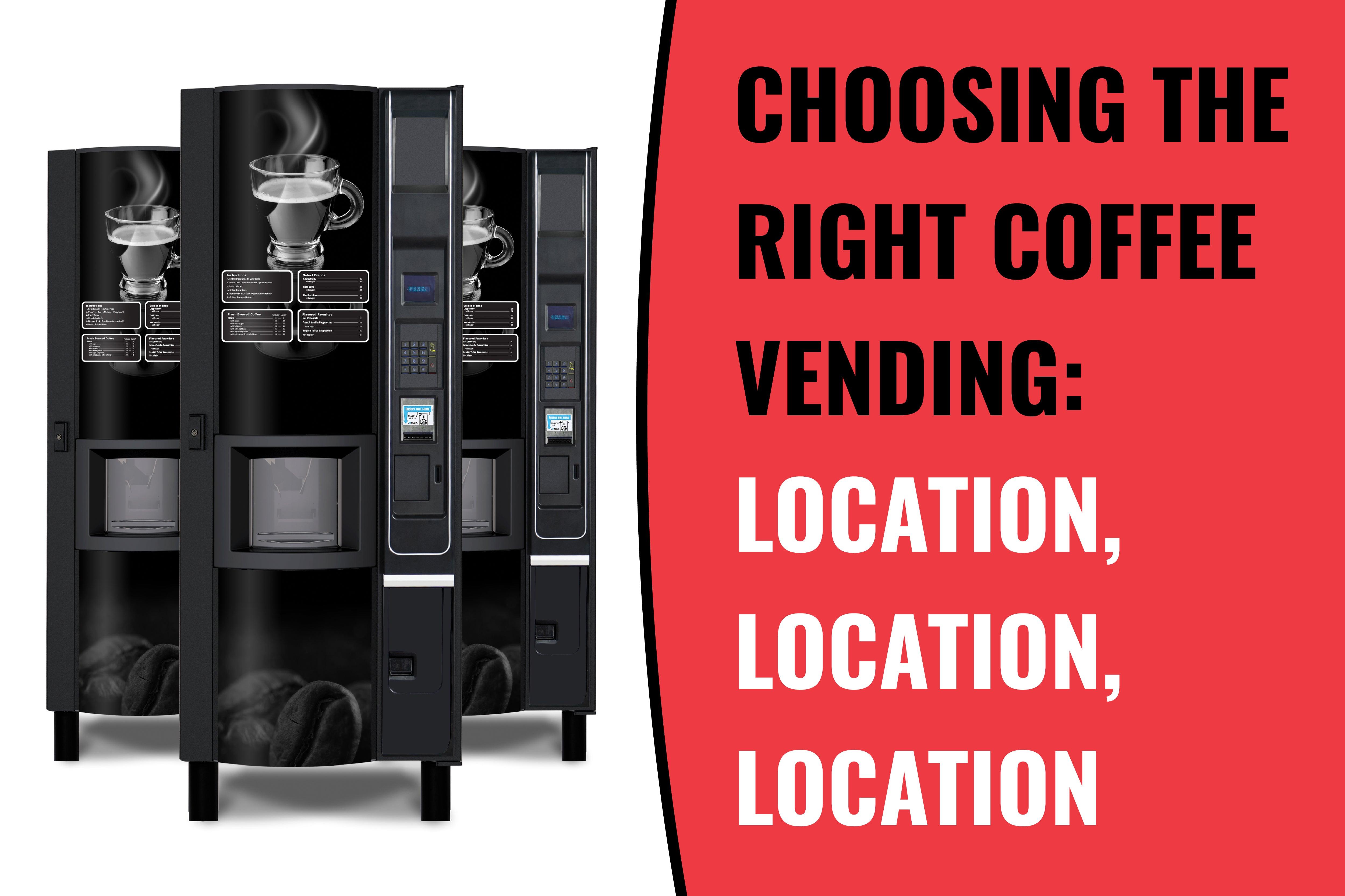 Hot Beverage Vending: Choosing the Right Coffee Vending: Location, Location, Location - Vendnet
