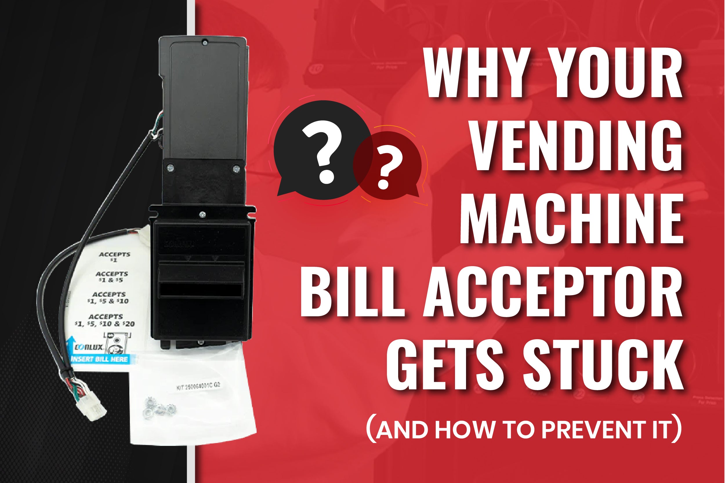 Why Your Vending Machine Bill Acceptor Gets Stuck
