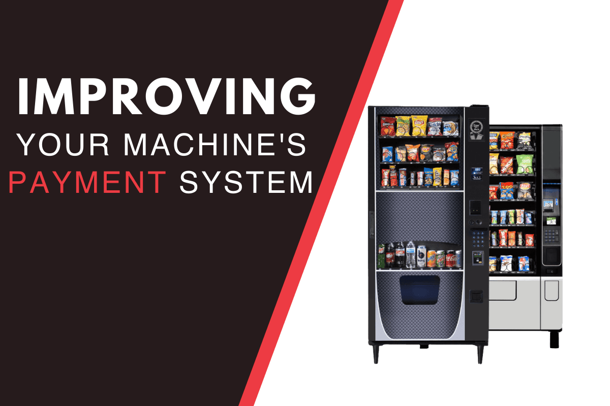 Payment System: Improving Your Machine's Payment System - Vendnet