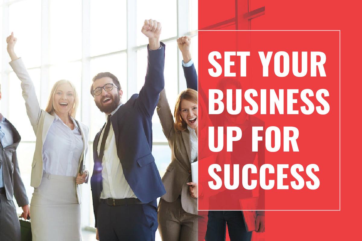 Getting Started: Set Your Business Up For Success