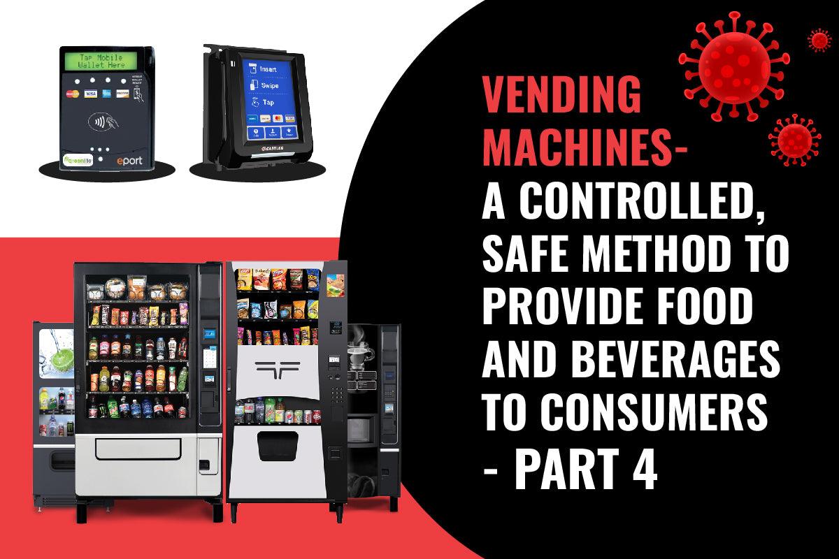 A Controlled, Safe Method to Provide Food and Beverage - Part IV - Vendnet