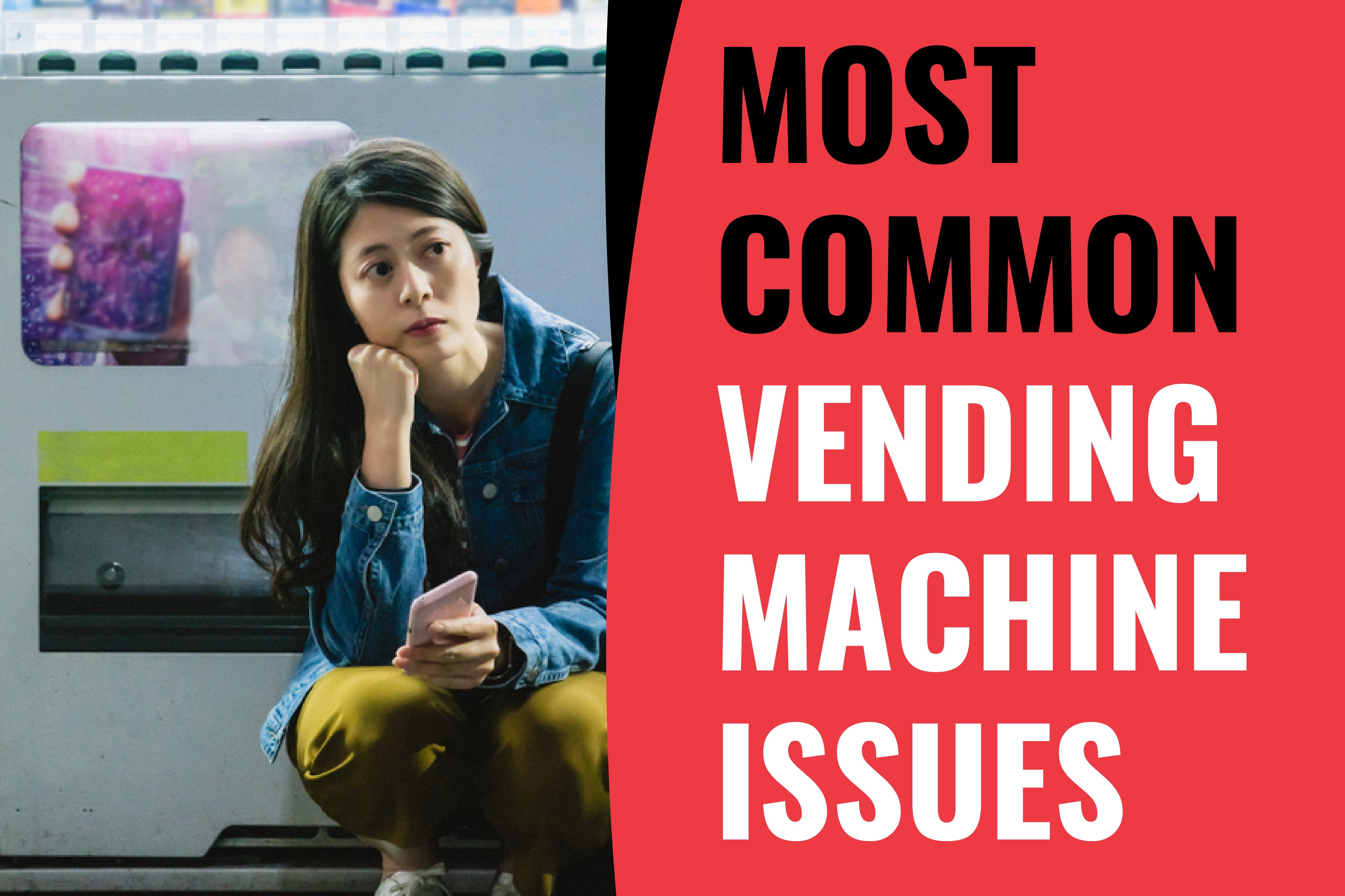 Vending Maintenance: Most Common Vending Machine Issues - Vendnet