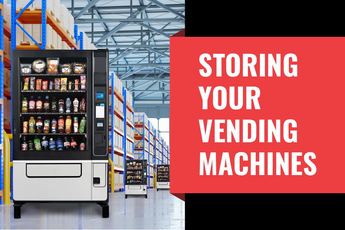 Vending Maintenance Storing Your Vending Machines
