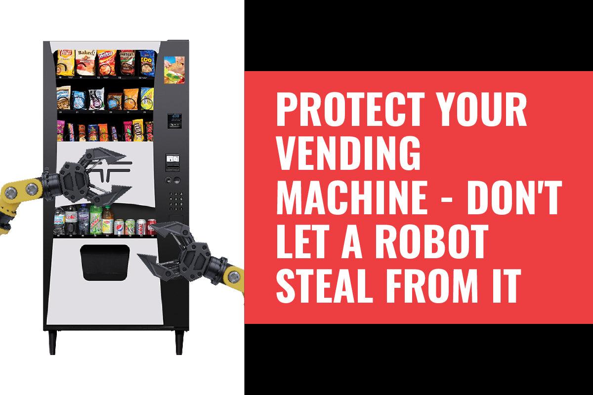 Vending Technology: Protect Your Vending Machine - Don't Let a Robot Steal from It - Vendnet