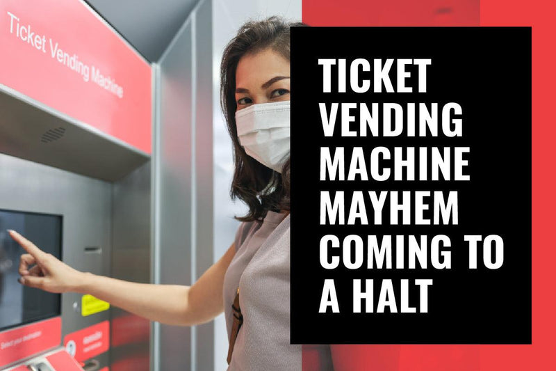 Ticket Vending Machine Mayhem Coming to a Halt |Vendnet - Vendnet