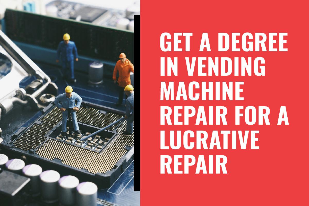 Vending Maintenance: Get a Degree in Vending Machine Repair for a Lucrative Repair - Vendnet