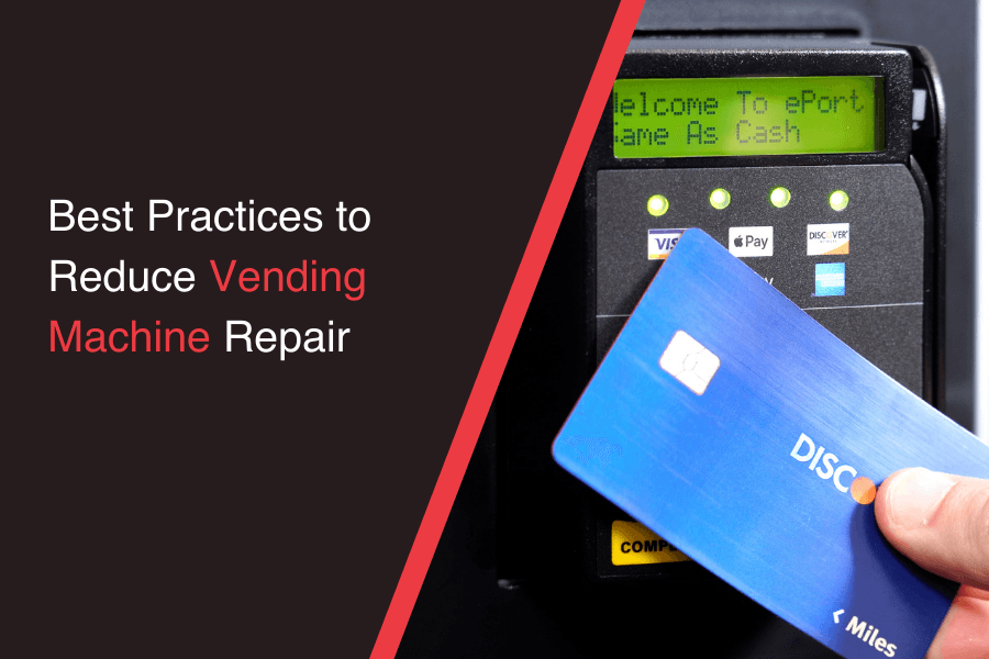 Best Practices to Reduce Vending Machine Repair Needs - Vendnet